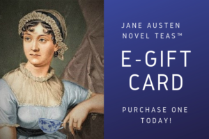Send someone special a Jane Austen Novel Teas Electronic Gift Card to their Inbox today.